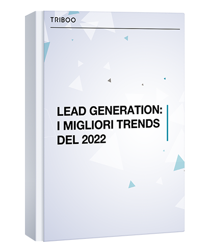 LEAD GENERATION: I MIGLIORI TRENDS DEL 2022