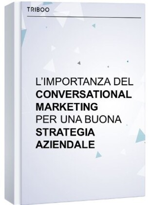 L'IMPORTANZA DEL CONVERSATIONAL MARKETING PER UNA BUONA STRATEGIA AZIENDALE