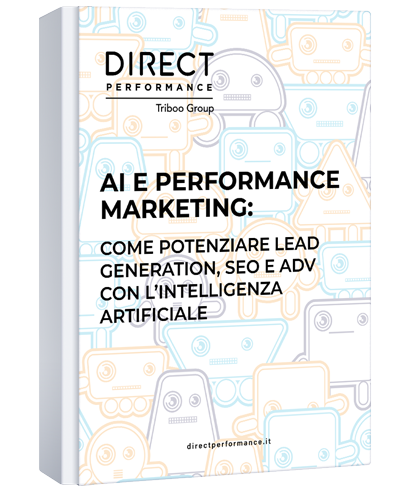 AI e Performance Marketing: come potenziare Lead Generation, SEO, ADV con l'AI